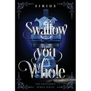 Swallow You Whole -- Sirius